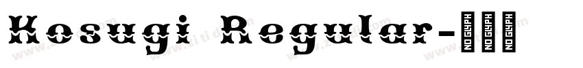 Kosugi Regular字体转换 Kosugi Regular字体转换